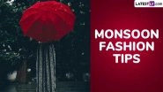 Monsoon Fashion Tips: Your Go-To Style Guide To Stay Comfortable and Rain-Ready With the Perfect Blend of Colours and Accessories