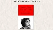 &lsquo;Mother Mary Comes to Me&rsquo;: Booker Prize-Winning Writer Arundhati Roy&rsquo;s Memoir To Release on September 2