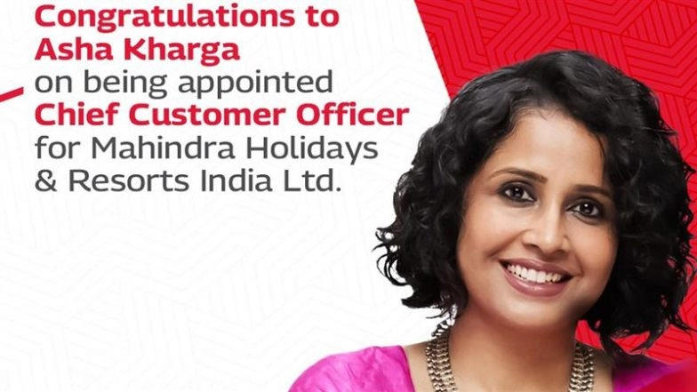 Mahindra Group Appoints Asha Kharga as Chief Customer Officer of Mahindra Holidays and Resorts India Ltd
