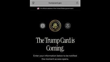 trumpcard.gov: Donald Trump Launches Website, Waiting List for ‘Trump Card’, Offering Residency and Path to US Citizenship for USD 5 Million