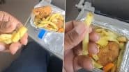 ‘Poor Quality Food Served on Vande Bharat’: Passenger Alleges Substandard Meal, Rude Behaviour by Staff and RPF, IRCTC Responds (Watch Video)
