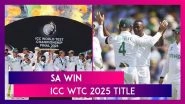 SA vs AUS ICC WTC 2025 Final: South Africa Win Maiden World Test Championship Title