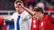 Finland 2-1 Poland, FIFA World Cup 2026 European Qualifiers: Huuhkajat Edge Past Robert Lewandowski-Less Orly, Hosts Climb To Top Spot in Group