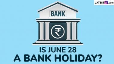Is June 28 Bank Holiday? Will Banks Remain Open or Closed on 4th Saturday Falling on 28th July 2025? All You Need To Know