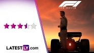 &lsquo;F1&rsquo; Movie Review: If Speed Thrills, Then Brad Pitt-Joseph Kosinski&rsquo;s Racing Drama Is Quite the Winner! (LatestLY Exclusive)
