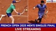Jannik Sinner vs Carlos Alcaraz, French Open 2025 Free Live Streaming Online: How To Watch Live TV Telecast of Men's Singles Final Roland Garros Tennis Match?