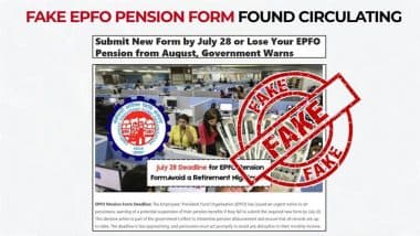 Will You Lose Your EPFO Pension From August If You Don’t Submit a New Form by July 28? PIB Fact Check Debunks Fake News Reports Going Viral