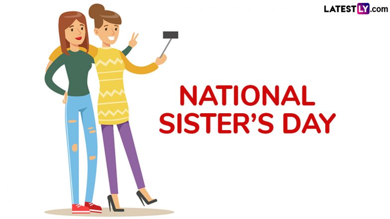 National Sisters Day 2025 Date: When Is Sister's Day? Know History and Significance of the Day Dedicated To the Unbreakable Bond Between Sisters
