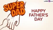 Happy Father’s Day 2025 Greetings: Share WhatsApp Messages, Heartwarming Quotes, Wishes, HD Images, GIFs and Wallpapers To Celebrate Fatherhood