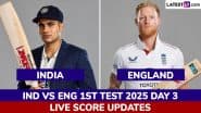 India vs England Live Score Updates of 1st Test 2025 Day 3: Get Live Commentary and Full scorecard Online of IND vs ENG Anderson-Tendulkar Trophy Cricket Match