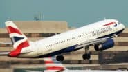 British Airways Flight BA276 Bound for London Makes Emergency Landing in Chennai After Middle East Airspace Closure Amid Iran, US, Israel Tensions