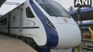 India News | Vande Bharat Express to Begin Regular Service Between Srinagar-Katra from June 7