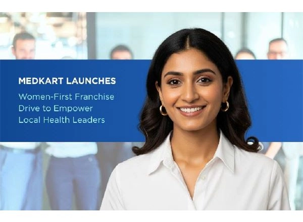 Business News | Medkart Launches Women-First Franchise Drive to Empower Local Health Leaders