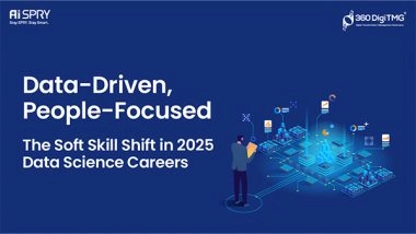 Business News | Data-Driven, People-Focused: The Soft Skill Shift in 2025 Data Science Careers