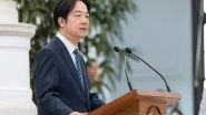 World News | Taiwan President Urges Support for CGA Funding Amid China's Grey Zone Activities