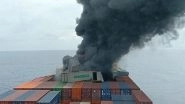 India News | Explosion Reported on Singapore-flagged Container Ship off Kerala Coast, Indian Coast Guard Responds with Assistance
