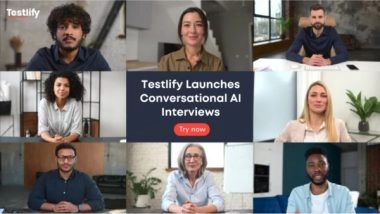 Business News | Testlify Launches Conversational AI Interviews to Redefine Talent Assessment at Scale