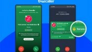 Business News | Truecaller Launches Secure Calls to Fight Call Spoofing