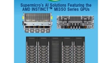 Business News | Supermicro Delivers Performance and Efficiency Optimized Liquid-Cooled and Air-Cooled AI Solutions with AMD Instinct™ MI350 Series GPUs and Platforms