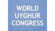World News | World Uyghur Congress Marks 1988 Protest Anniversary, Condemns China's Ongoing Transnational Repression