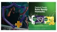 Business News | Dettol Fresh Encourages Indians to Stay 'Always Ready' with 12-Hour Freshness~*