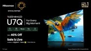 Business News | Hisense Unveils AI-Powered U7Q Mini-LED TV with Native 144Hz Gaming, Built-in Subwoofer