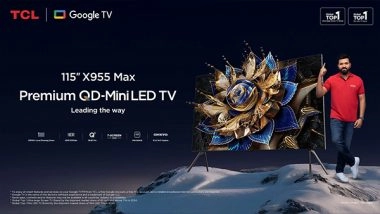 Business News | TCL Makes History: India's Largest 115-inch TCL X955 Max Premium QD-Mini LED 4K TV Successfully Sold Online!