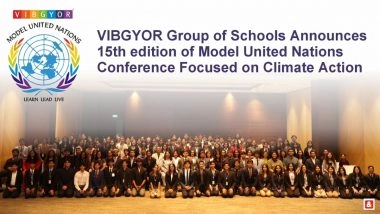 Business News | VIBGYOR Group of Schools Announces 15th Edition of Model United Nations Conference Focused on Climate Action