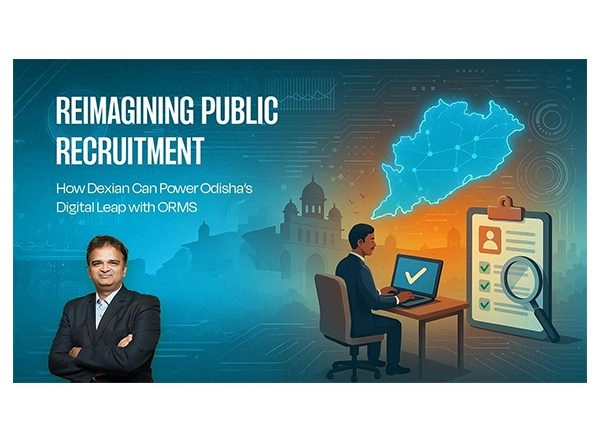 Business News | Reimagining Public Recruitment: How Dexian Can Power Odisha's Digital Leap with ORMS
