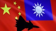 World News | Taiwan Warns of China's Military Buildup, Calls for Global Support Against Authoritarian Expansion
