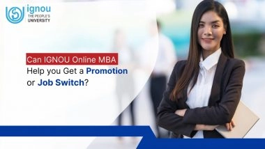 Business News | Can IGNOU Online MBA Help You Get a Promotion or Job Switch?