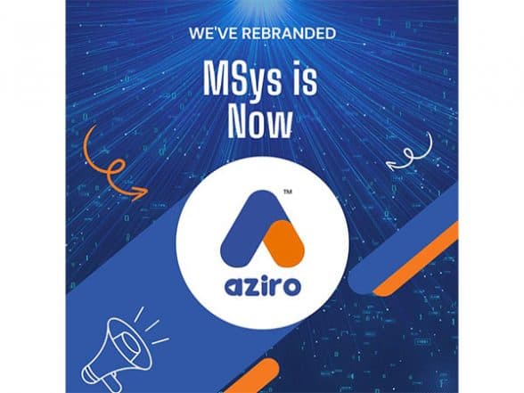 Business News | MSys Technologies Rebrands as 'Aziro'-- Signaling a Bold New Era in AI-Native, Innovation-Driven Future