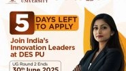 Business News | Last 5 Days to Apply: Shape the Future with DES Pune University - UG Round 2 Admissions Close June 30, 2025