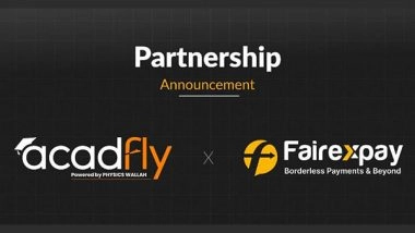 Business News | Fairexpay and PhysicsWallah's Acadfly Partner to Provide Student Remittances for Overseas Education