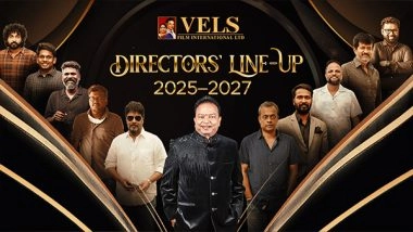 Entertainment News | VELS Film International Announces Grand Lineup of Tamil Films Slated to Release Between 2025-2027