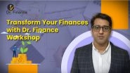 Business News | Transform Your Finances with Dr. Finance: Expert-Led Financial Independence Workshops