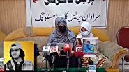 World News | Pakistan: Mother of Slain Baloch Teen Demands Justice, Accuses Frontier Corps of Targeted Killing in Mastung