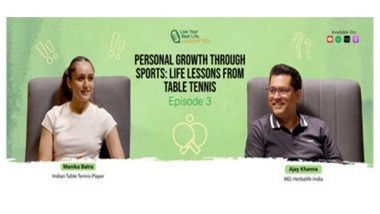 Business News | Herbalife India Releases Third Episode of Podcast Series - Live Your Best Life, Unscripted