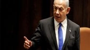 World News | Israel PM Netanyahu Says 'many Opportunities Have Opened Up' After Iran Operation; Hints at Shift in Hostage Strategy