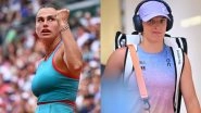 Aryna Sabalenka vs Iga Swiatek, French Open 2025 Free Live Streaming Online: How To Watch Live TV Telecast of Women&rsquo;s Singles Semi-Final Roland Garros Tennis Match?