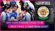 Will CBSE Hold Board Exams Twice a Year for Class 10 Students From 2026? Will Both Exams Be Mandatory or Optional?