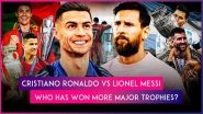 Cristiano Ronaldo vs Lionel Messi: Which Star Footballer Has Won More Major Trophies