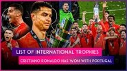 Cristiano Ronaldo International Trophies: Portugal Star Footballer Wins His Third International Trophy With UEFA Nations League 2024&ndash;25 Win Over Spain