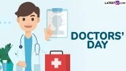 Doctors&rsquo; Day 2025 Date in India: Know the Significance of National Doctors&rsquo; Day, Celebrated in Honour of Dr Bidhan Chandra Roy