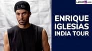 Enrique Iglesias India Tour 2025: When and Where To Book Tickets Online? Live Concert Date, Booking Details, Prices and More for the ‘Bailamos’ Singer’s Mumbai Show