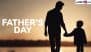Father’s Day 2025 Quotes, Images and HD Wallpapers: Share Sayings on Fatherhood, Heartfelt Messages, Greetings and Photos To Express Love For Your Dad