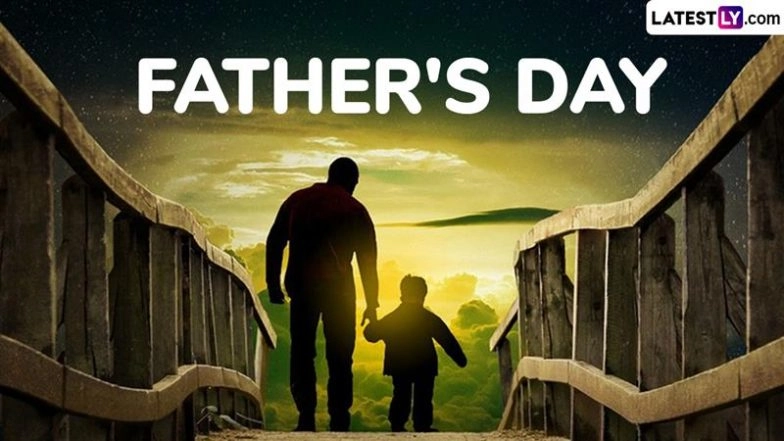 Father's Day 2025 Greetings, Quotes & Messages To Send on June 15 