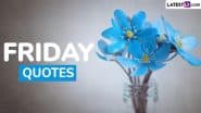 TGIF! These Friday Quotes, Words of Wisdom, Fun Sayings and GIF Greetings Will Get You Excited For the Weekend