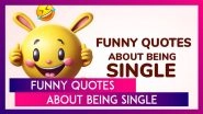 Funny Quotes About Being Single: Relatable Messages & Empowering Sayings To Embrace Singlehood