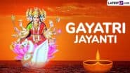 Gayatri Jayanti 2025 Date and Timings: Know Ekadashi Tithi, Auspicious Puja Rituals and Significance of the Day Dedicated to the Worship of Goddess Gayatri